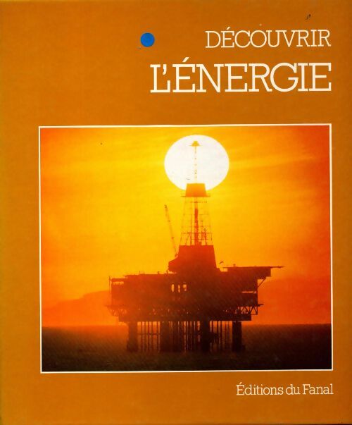 Découvrir l'énergie - Frank Frazer - Livre