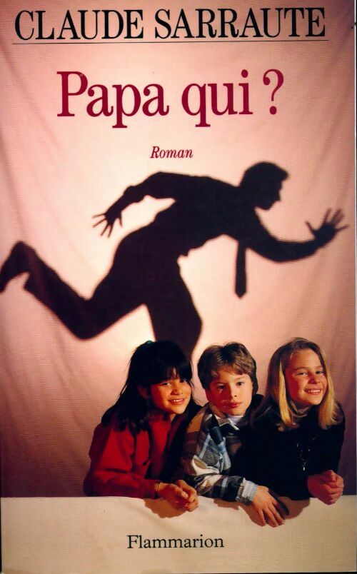 Papa qui ? - Claude Sarraute - Livre