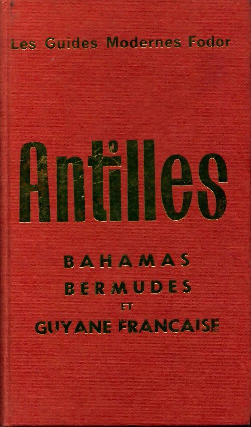 Antilles. Bahamas, Bermudes et Guyane française - Collectif - Livre