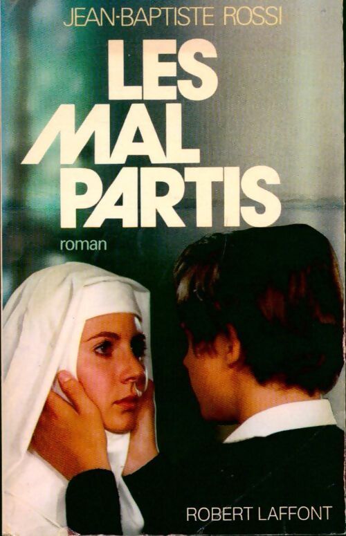 Les mal partis - Jean-Baptiste Rossi - Livre