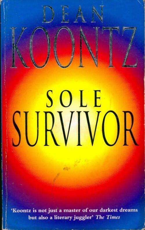 Sole survivor - Dean Ray Koontz - Livre