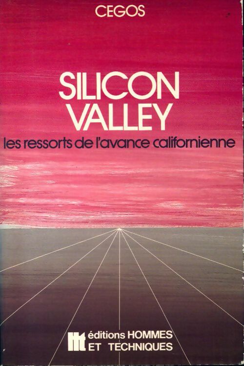 Silicon Valley. Les ressorts de l'avance californienne - Martine Basset - Livre