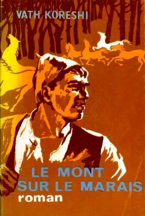 Le mont sur le marais - Vath Koreshi - Livre