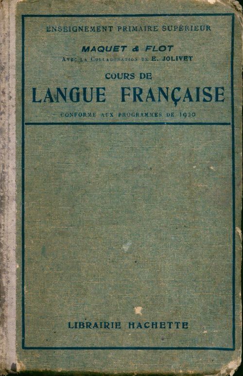Cours de langue française - Charles Maquet, Léon Flot - Livre