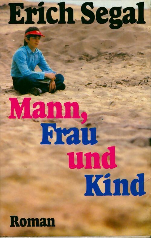 Man, frau und kind - Erich Segal - Livre