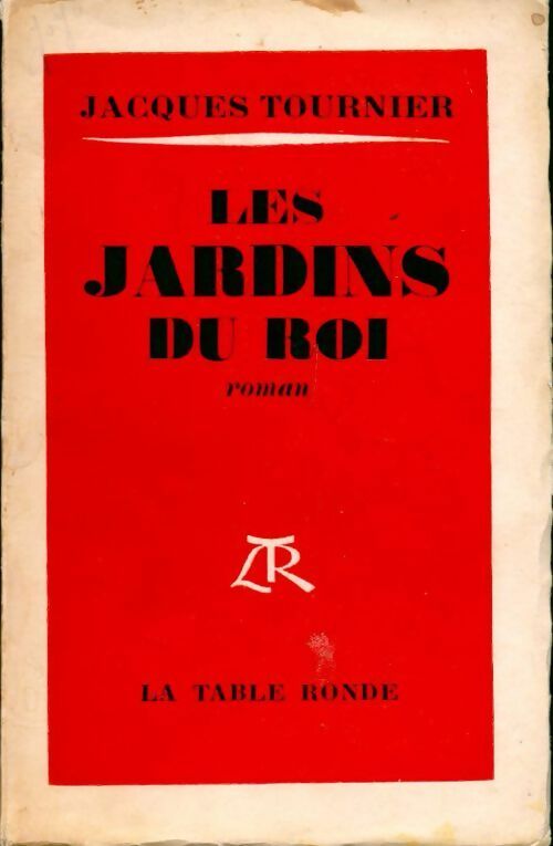 Les jardins du roi - Jacques Tournier - Livre