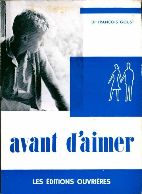 Avant d'aimer - François Goust - Livre
