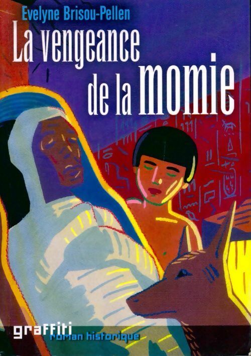 La vengeance de la momie - Evelyne Brisou-Pellen - Livre