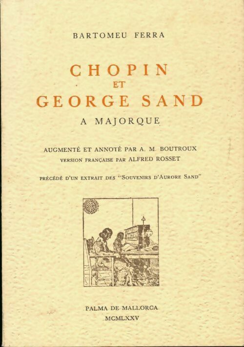 Chopin et George Sand à Majorque - Bartomeu Ferra - Livre