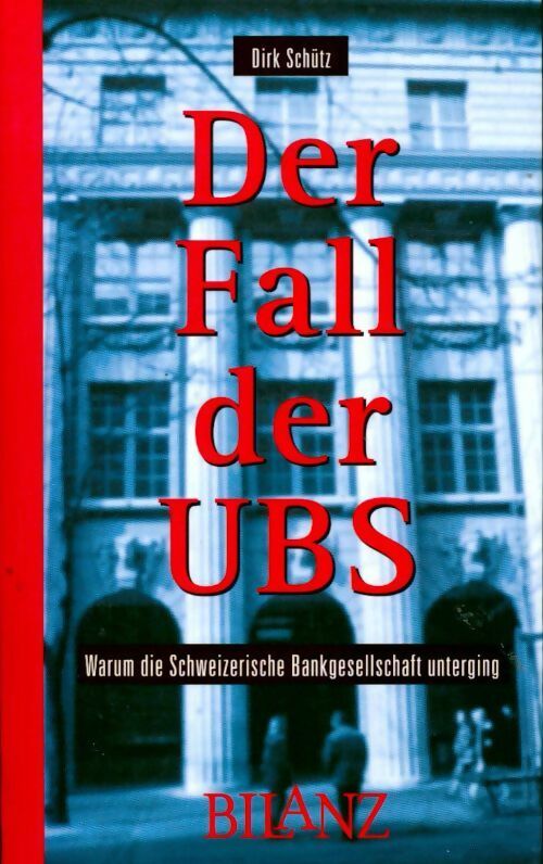 Der fall der ubs - Dirk Schütz - Livre