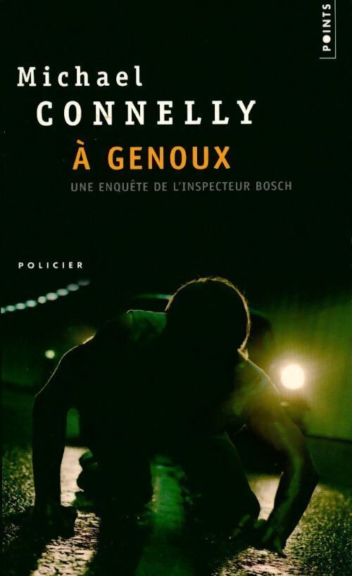 A genoux - Michael Connelly - Livre