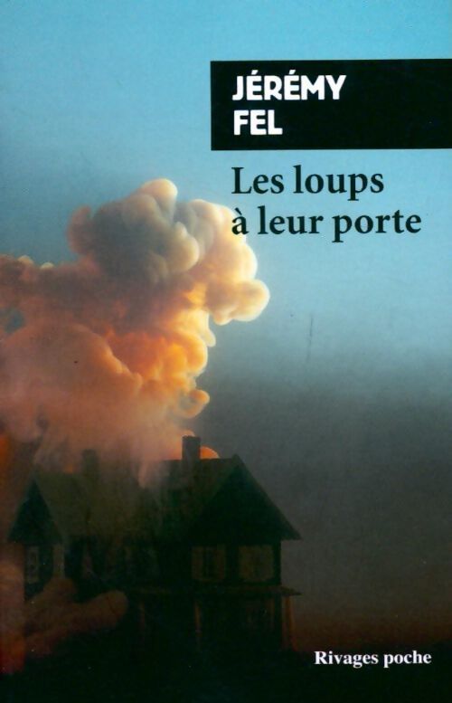 Les loups à leur porte - Jérémy Fel - Livre