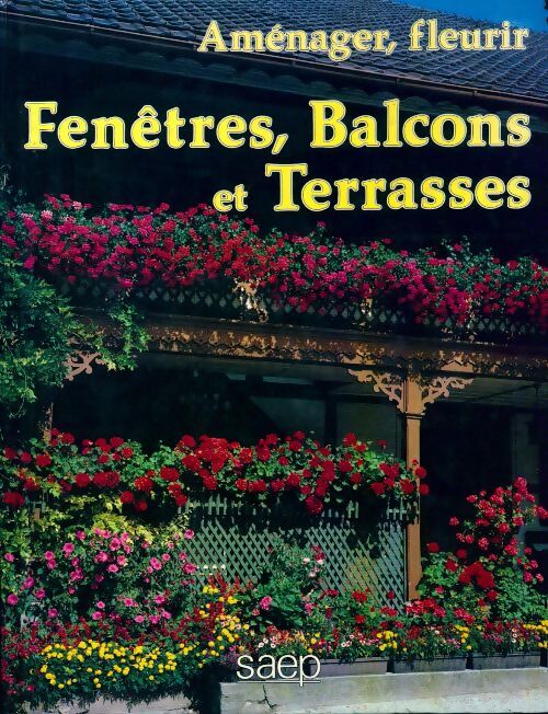 Aménager, fleurir fenêtres, balcons et terrasses - Pierre Nessmann - Livre