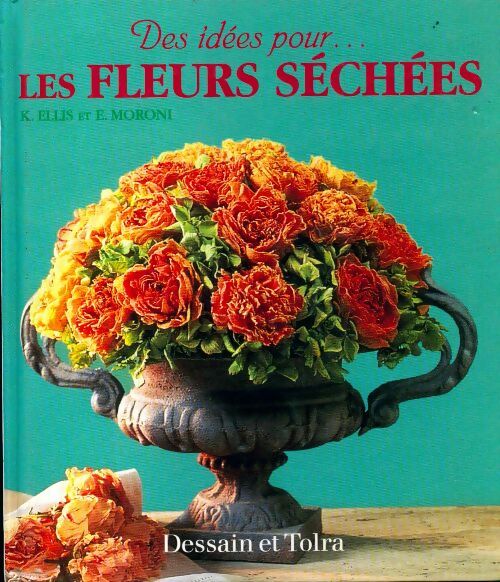 Les fleurs séchées - Kally Ellis - Livre