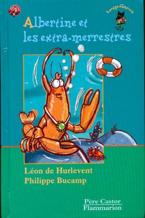 Albertine et les extra-merrestres - Léon De Hurlevent - Livre