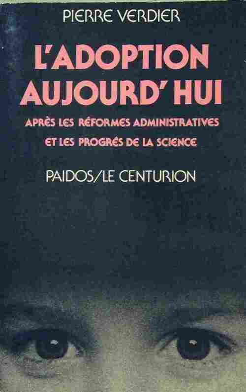 L'adoption aujourd'hui - Pierre Verdier - Livre