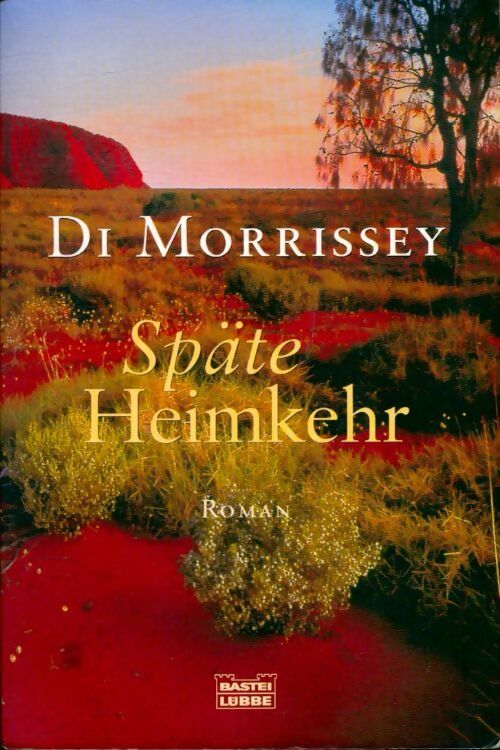 Späte heimkehr - Di Morrissey - Livre