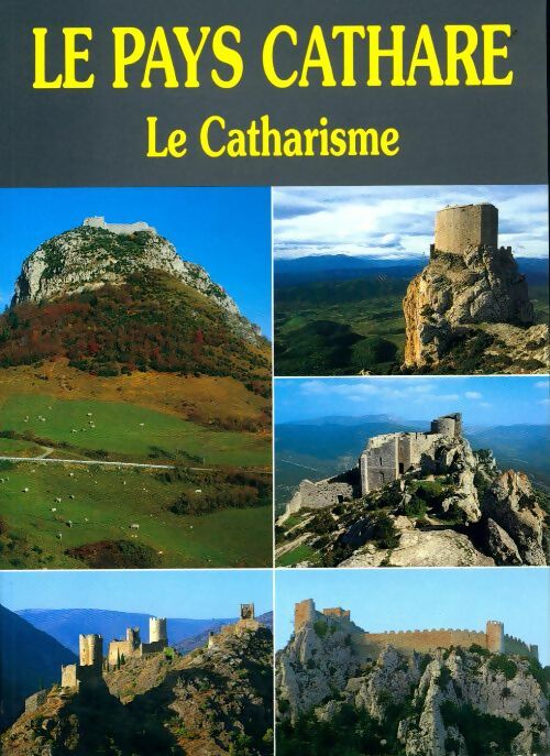 Le pays cathare. Le Catharisme - Didier Poux - Livre