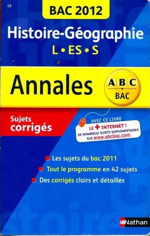 Histoire-Géographie Terminales L, ES, S sujets corrigés 2012 - Julie Noesser - Livre