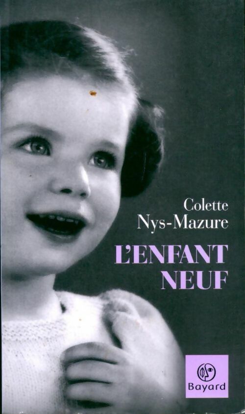 L'enfant neuf - Colette Nys-Mazure - Livre