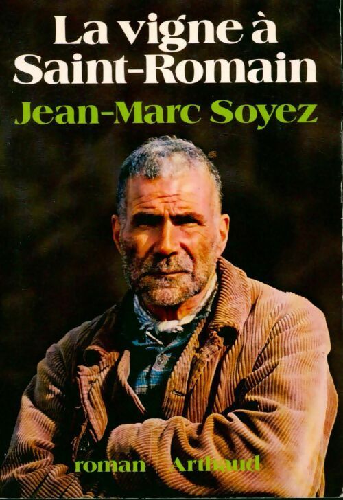 La vigne à Saint-Romain - Jean-Marc Soyez - Livre