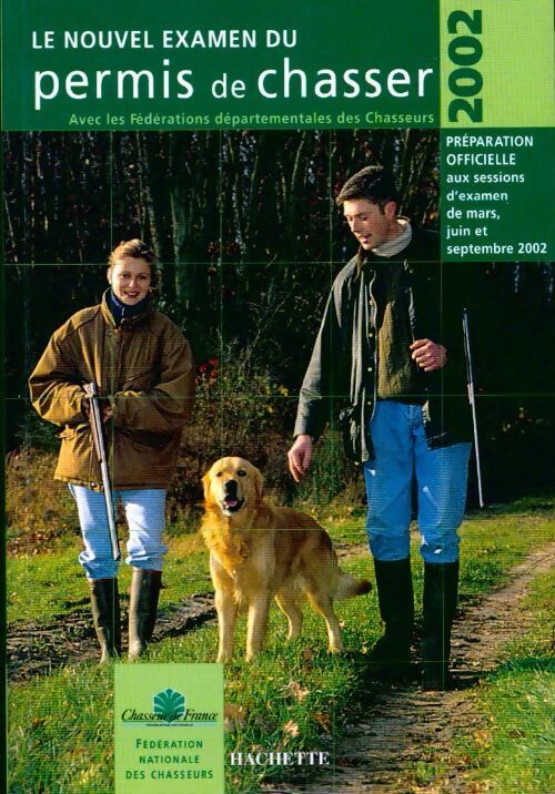 Le nouvel examen du permis de chasser 2002 - Collectif - Livre