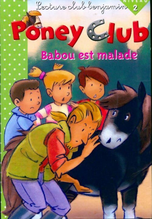 Poney Club : Babou est malade - Marie-Renée Guilloret - Livre