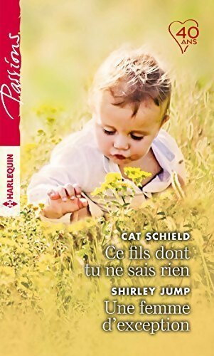 Ce fils dont tu ne sais rien / Une femme d'exception - Shirley Jump, Cat Schield - Livre