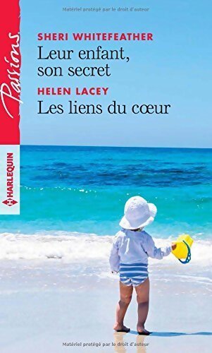 Leur enfant, son secret / Les liens du coeur - Sheri Whitefeather, Helen Lacey - Livre