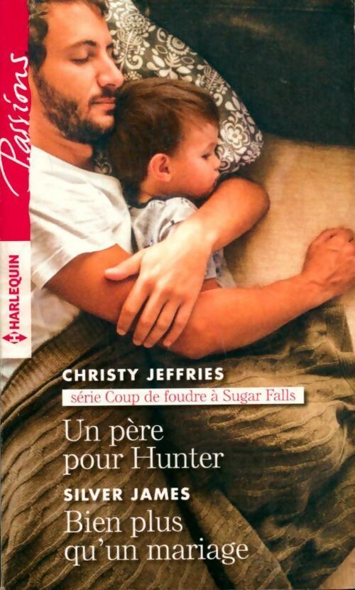 Un père pour Hunter / Bien plus qu'un mariage - Christy Jeffries - Livre