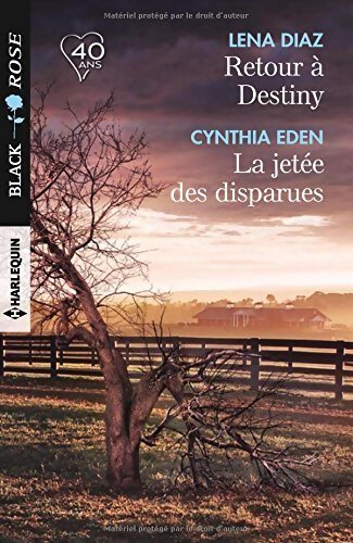 Retour à Destiny / La jetée des disparues - Cynthia Eden, Lena Diaz - Livre