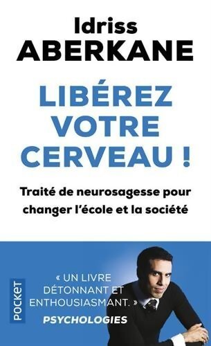 Libérez votre cerveau ! - Idriss Aberkane - Livre