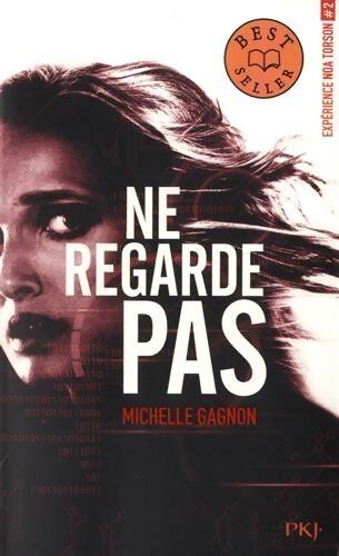 Expérience noa torson Tome II : Ne regarde pas - Michelle Gagnon - Livre