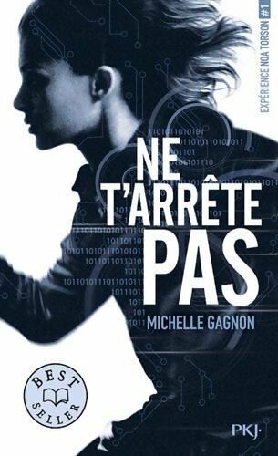 Expérience Noa Torson Tome I : Ne t'arrête pas - Michelle Gagnon - Livre