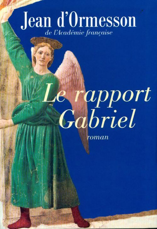 Le rapport Gabriel - Jean D'Ormesson - Livre