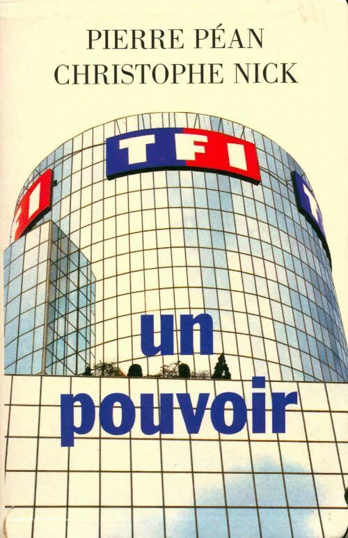 Tf1, un pouvoir - Pierre Péan - Livre