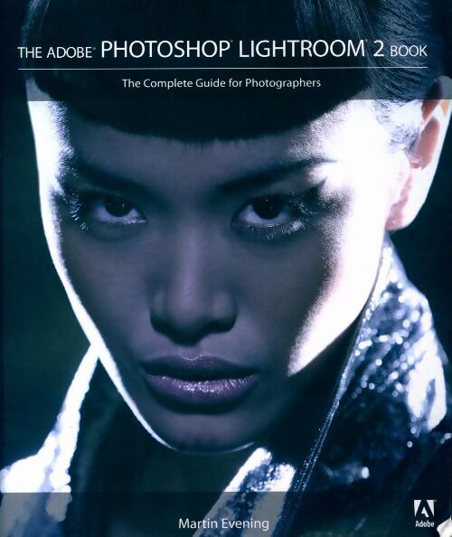 The Adobe Photoshop Lightroom 2 Book - Martin Evening - Livre