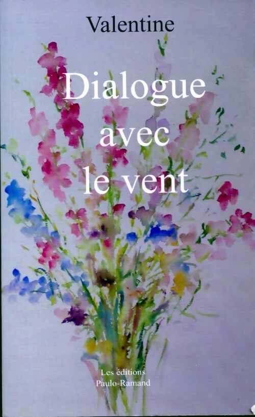 Dialogue avec le vent - Valentine - Livre