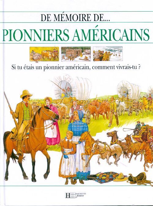 Pionniers américains - Jacqueline Morley - Livre