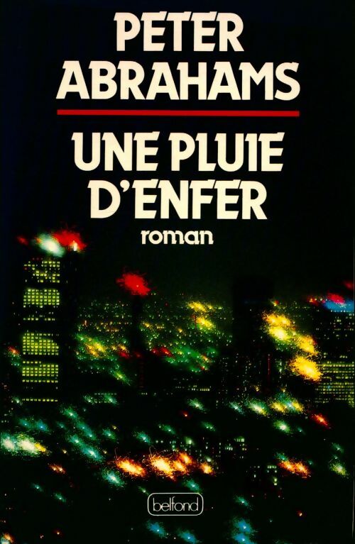 Une pluie d'enfer - Peter Abrahams - Livre
