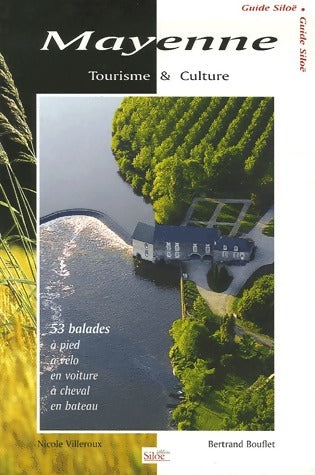 Mayenne. Tourisme & culture - Nicole Villeroux - Livre