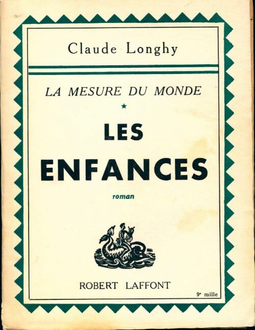 La mesure du monde Tome I : Les enfances - Claude Longhy - Livre