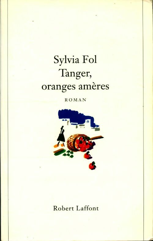 Tanger, oranges amères - Sylvia Fol - Livre