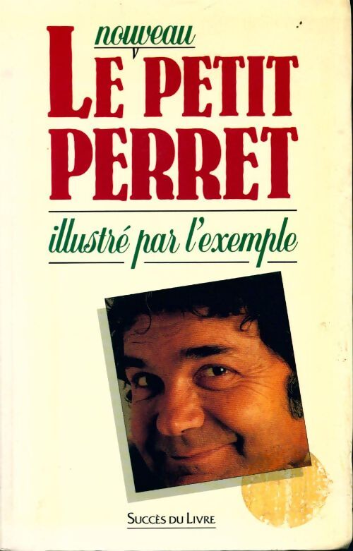 Le petit Perret illustré par l'exemple - Pierre Perret - Livre