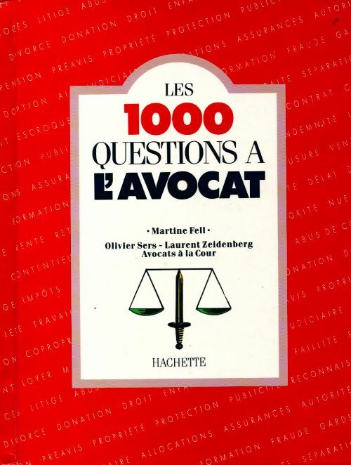 Les 1000 questions à l'avocat - Martine Fell - Livre