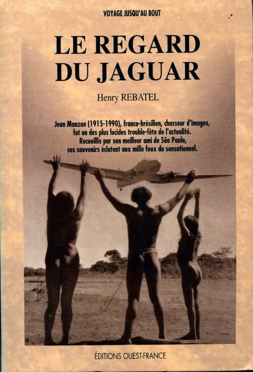 Le regard du jaguar - Henry Rebatel - Livre