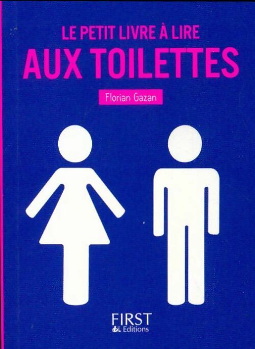 Petit livre à lire aux toilettes - Florian Gazan - Livre