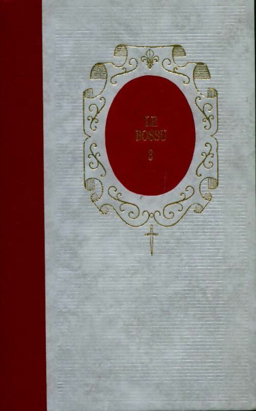 Le bossu Tome III - Paul Féval - Livre