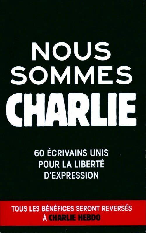 Nous sommes Charlie - Collectif - Livre