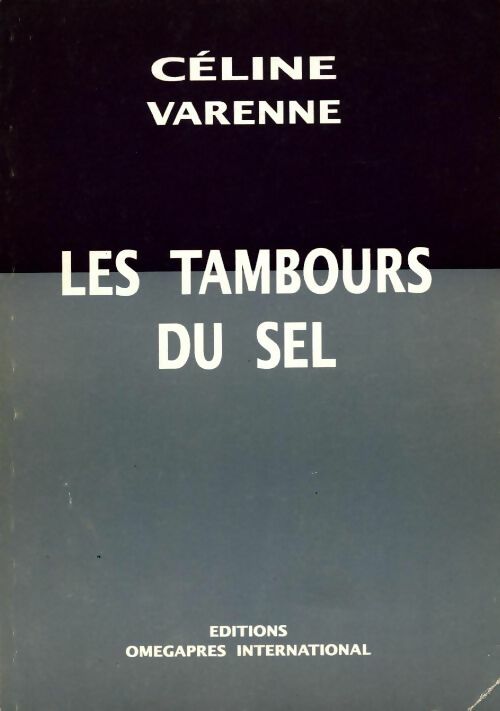 Les tambours du sel - Céline Varenne - Livre